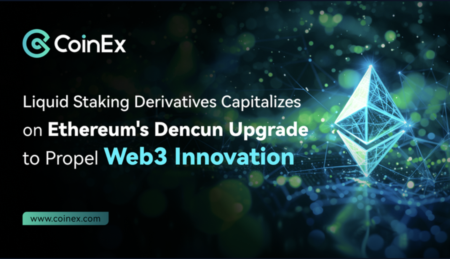 Liquid Staking Derivatives Capitalizes on Ethereum’s Dencun Upgrade to Propel Web3 Innovation